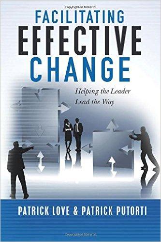 Facilitating Effective Change: Helping the Leader Lead the Way