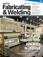 Canadian Fabricating & Welding - April 2022