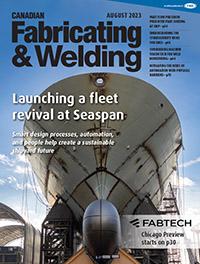 Canadian Fabricating & Welding - August 2023