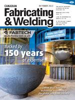Canadian Fabricating & Welding - October 2022